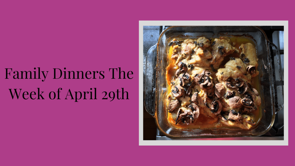 Family Dinners The Week of April 29