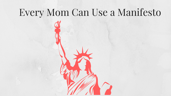 Every Mom Can Use a Manifesto