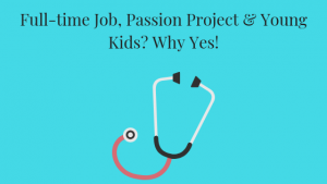 Working Moms, How to Side Hustle Your Way to Career Bliss!