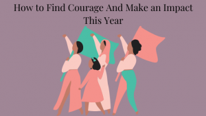 Image of 3 women and 1 girl marching with flags, for article How to Find Courage And Make an Impact This Year