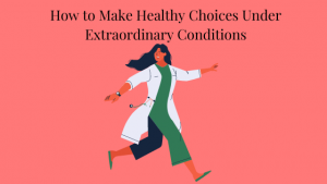 Image of a woman doctor looking back while running. For article How to Make Healthy Choices Under Extraordinary Conditions