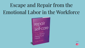 Image of the book cover: Repair with self-care: your guide to the Mom's Hierarchy of Needs by Leslie Forde