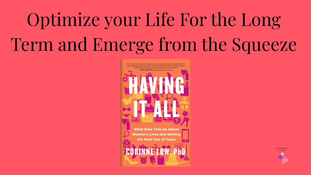 Image of the book cover for Having it All What Data Tells us about women's lives and getting the most out of yours by Corinne Low PhD