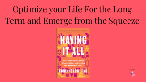 Image of the book cover for Having it All What Data Tells us about women's lives and getting the most out of yours by Corinne Low PhD