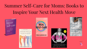 Images of the book covers for Repair with Self-Care by Leslie Forde, Drained by Dr Leah Ruppanner, Real Self-Care by Dr Pooja Lakshmin, Roar by Dr Stacy Simms and the Women's Guide to Overcoming Insomnia by Dr Shelby Harris